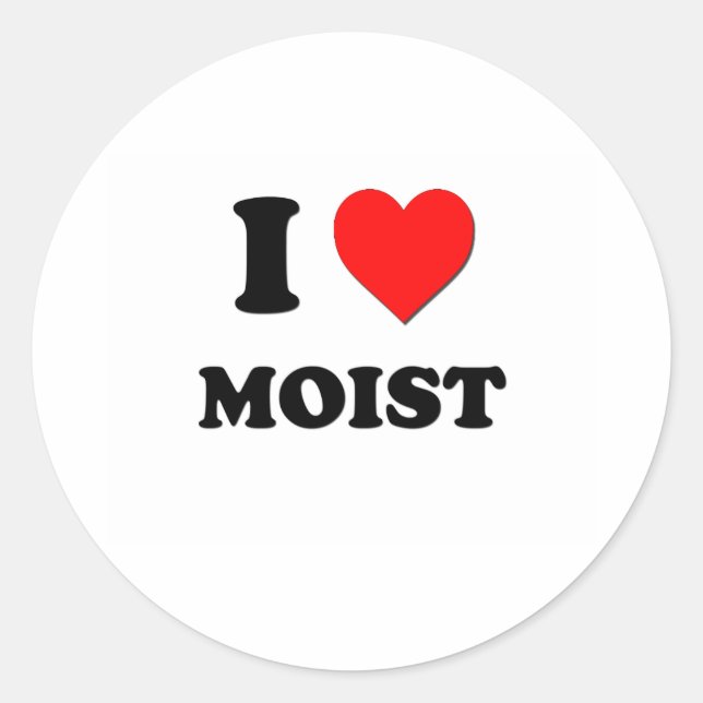 I Heart Moist Classic Round Sticker (Front)
