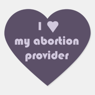 I heart my abortion provider - sticker sheet
