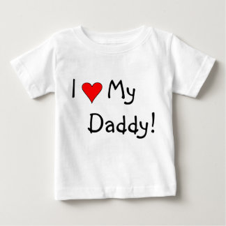 I Heart My Daddy! Baby T-Shirt