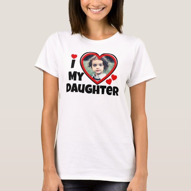 I Heart My Daughter Personalised Custom Photo T-Shirt (Front)