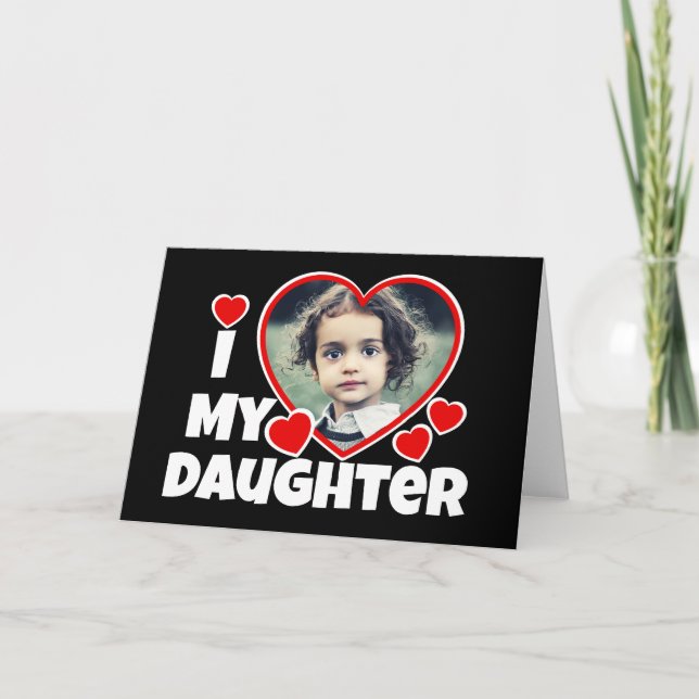 I Heart My Daughter Personalised Photo Greeting Card (Front)