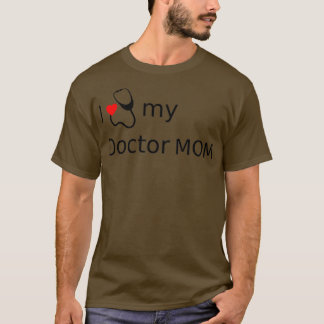 I heart my doctor mum 1 T-Shirt