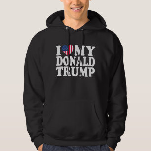I Heart My Donald Trump For President 2024  Hoodie