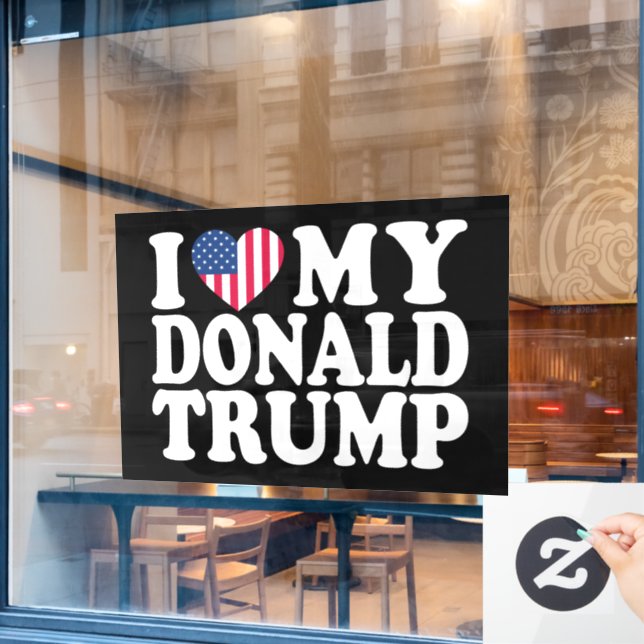 I Heart My Donald Trump For President 2024  Window Cling (Cafe Window)