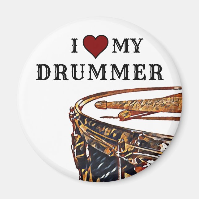 I *HEART* MY DRUMMER Snare Drum Drumstick Drumming Magnet (Front)