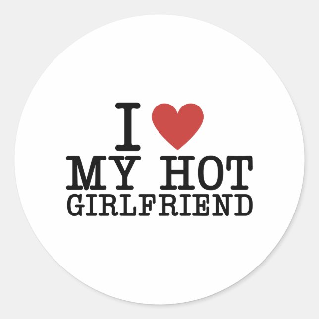 I Heart My Girlfriend I Love My Hot Boyfriend Classic Round Sticker (Front)