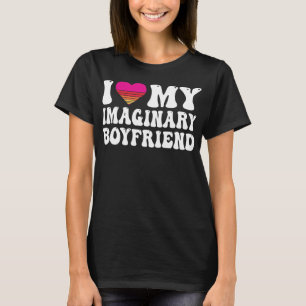 I Heart My Imaginary Bf Boyfriend I Love My Bf T-Shirt