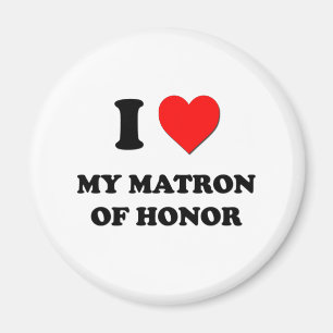 I Heart My Matron Of Honour Magnet