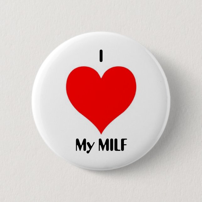I Heart My MILF 6 Cm Round Badge (Front)
