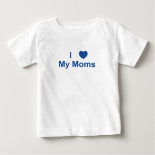 I Heart My Moms Baby T-Shirt