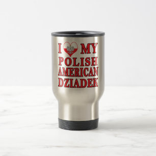 I Heart My Polish American Dziadek Travel Mug