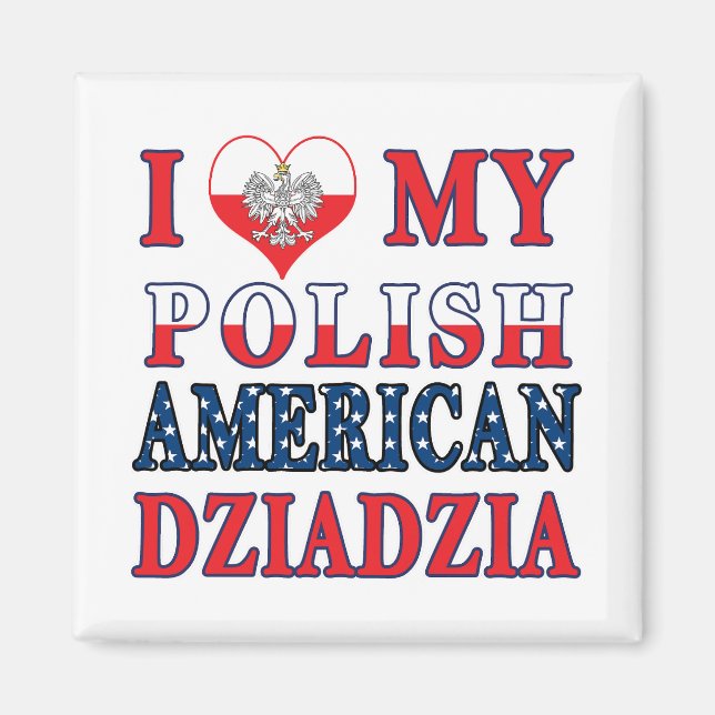 I Heart My Polish American Dziadzia Magnet (Front)