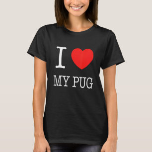 I Heart My Pug I Love My Dog Tee Shirt