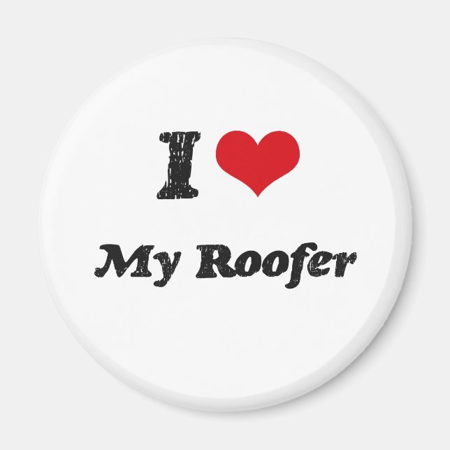 I heart My Roofer Magnet (Front)