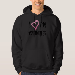 I Heart My Rottweiler Especially For Rottweiler Do Hoodie