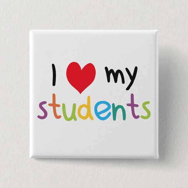 I Heart My Students Teacher Love 15 Cm Square Badge (Front)