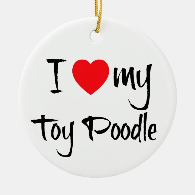 I Heart My Toy Poodle Dog Ceramic Tree Decoration (Front)
