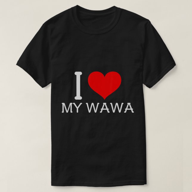 I Heart My Wawa T-Shirt (Design Front)