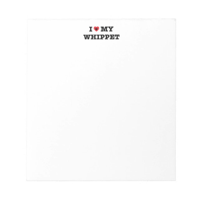 I Heart My Whippet Notepad (Front)