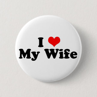 I Heart My Wife 6 Cm Round Badge