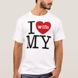 I Heart My Wife T-Shirt