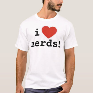 i *heart* nerds! T-Shirt