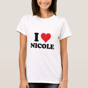 I Heart Nicole First Name I Love Personalised Stuf T-Shirt