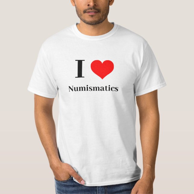 I heart Numismatics T-Shirt (Front)