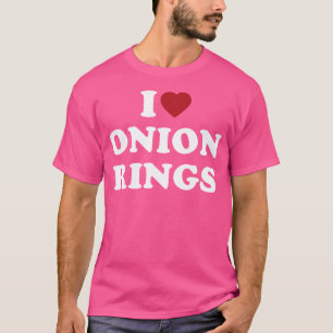 I Heart Onion Rings T-Shirt