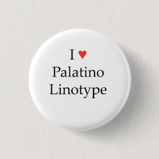 I heart Palatino Linotype 3 Cm Round Badge