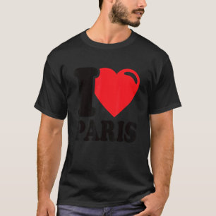 I Heart Paris Beautiful Paris City I Love Paris T-Shirt