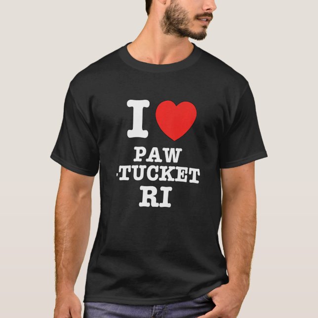 I Heart Pawtucket Rhode Island RI Love T-Shirt (Front)