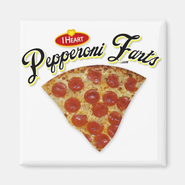 I Heart Pepperoni Farts Zazzle