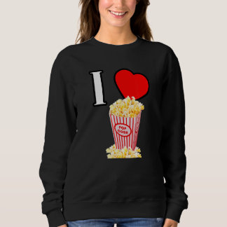 I heart popcorn  I love popcorn  word favourite sn Sweatshirt