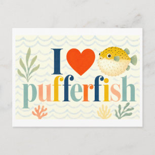 "I [Heart] Pufferfish" Postcard