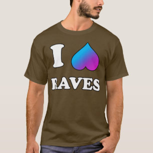 I Heart Rave Dance Booty Funny Electronic Music Fe T-Shirt