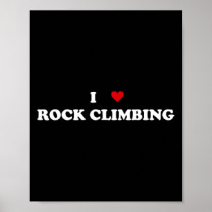 I Heart Rock Climber - I Love Rock Climbing  Poster
