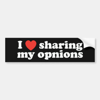 I Heart Sharing My Opinions Bumper Sticker