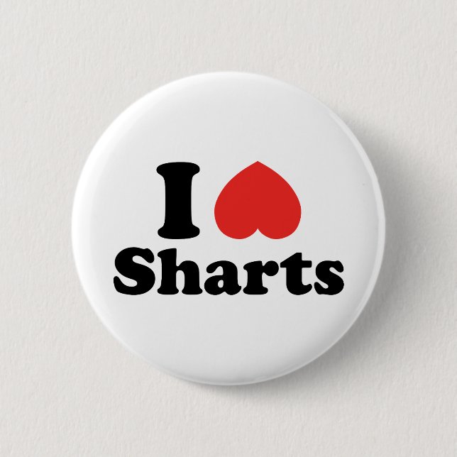 I Heart Sharts 6 Cm Round Badge (Front)