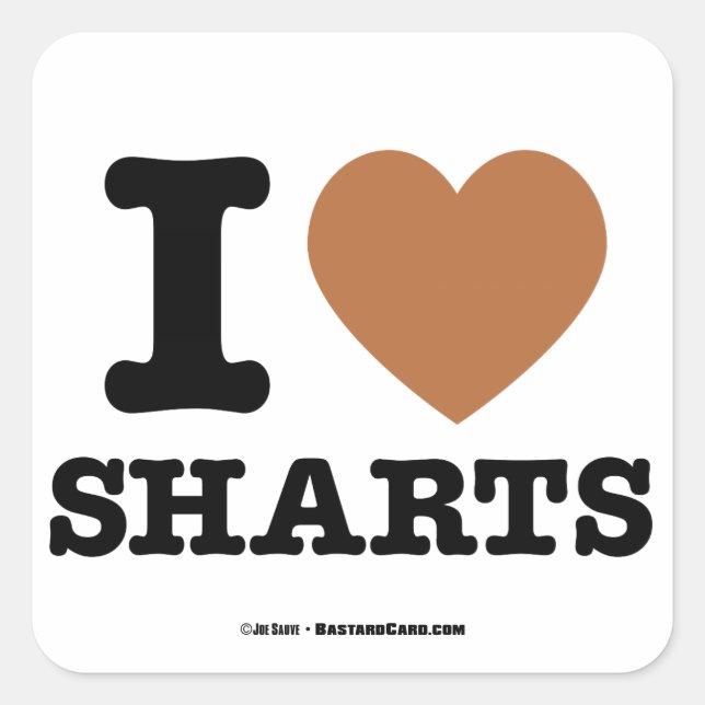 I Heart Sharts Square Sticker (Front)