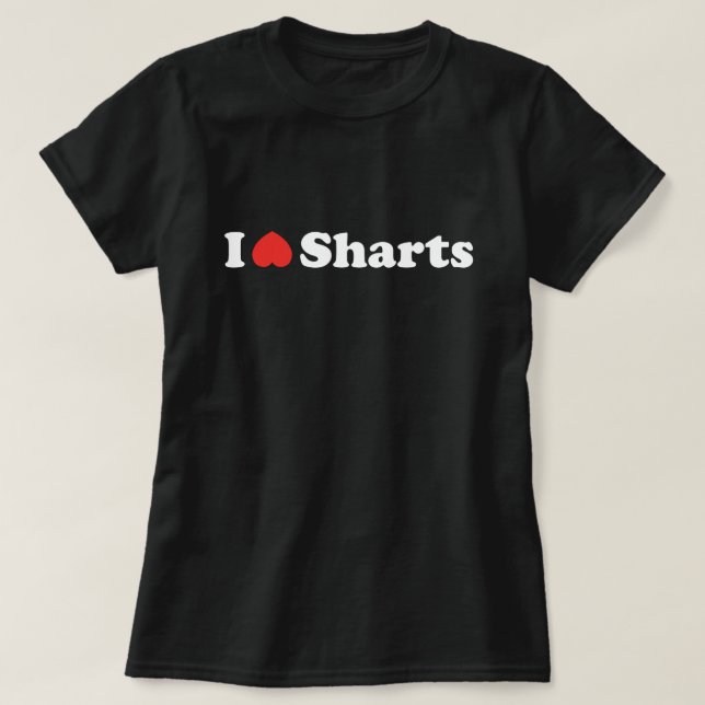 I Heart Sharts T-Shirt (Design Front)