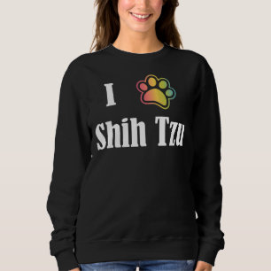 I Heart Shih Tzu I Love Shih Tzu Sweatshirt