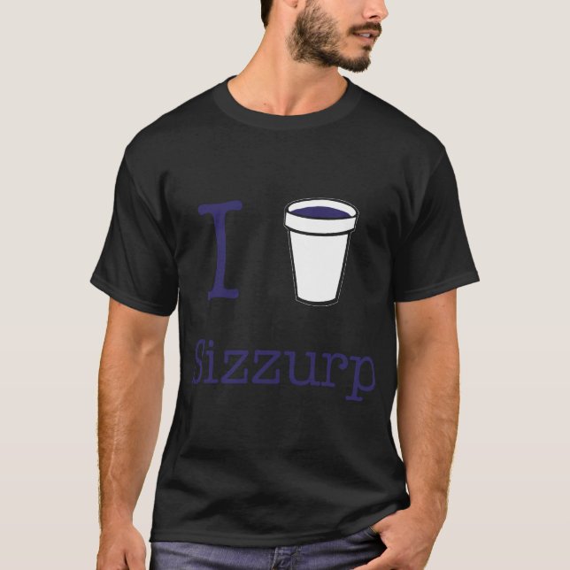 I heart Sizzurp T-Shirt (Front)