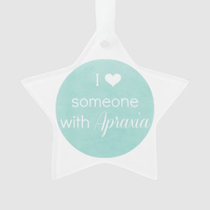 I Heart Someone with Apraxia Star Ornament