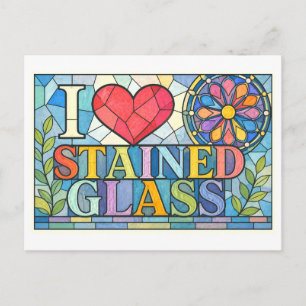"I [Heart] Stained Glass" Postcard
