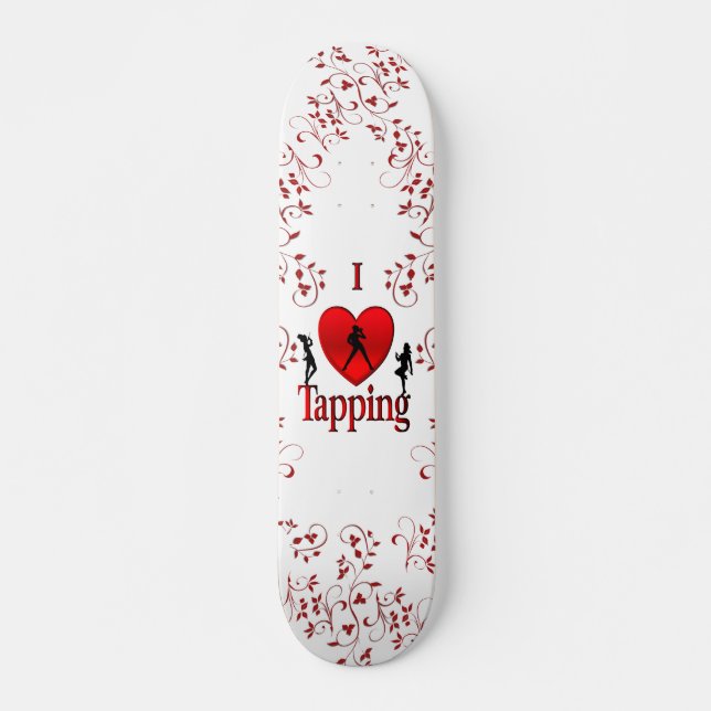 I Heart Tap Dance Skateboard (Front)
