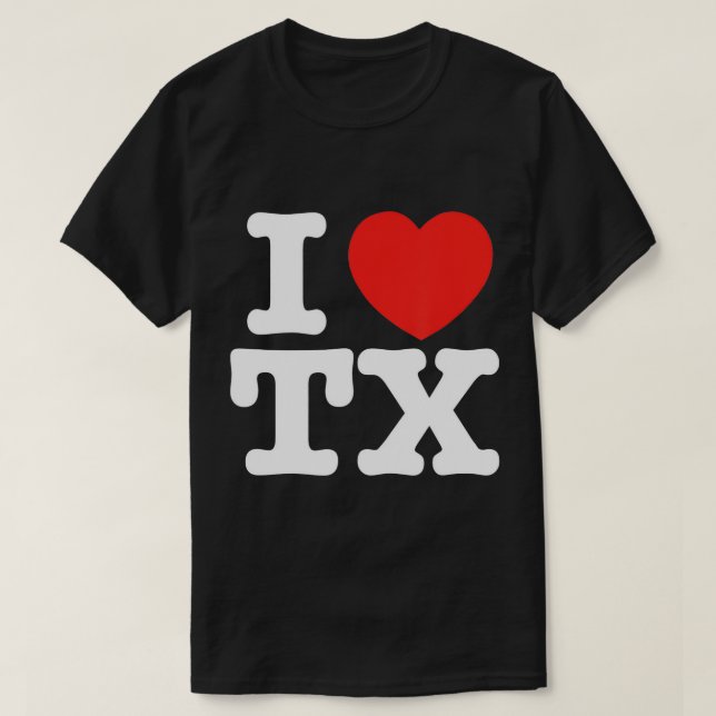 I Heart Texas (TX) Love T-Shirt (Design Front)