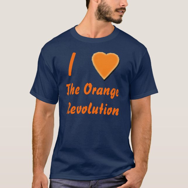 I (heart) the Orange Revolution T-Shirt (Front)