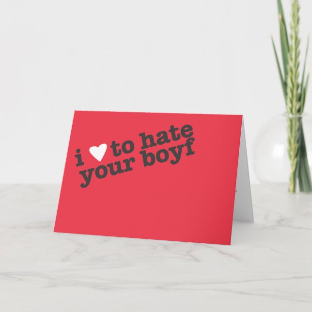 i heart to hate your boyfriend holiday card (Front)
