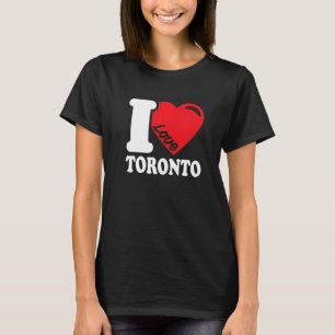 I Heart Toronto Beautiful Canadian City I Love Tor T-Shirt